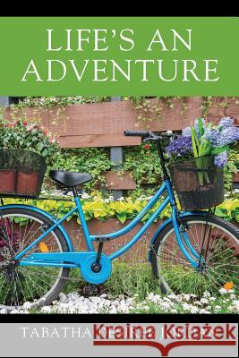 Life's An Adventure Tabatha Desiree Jordan 9781478799597 Outskirts Press - książka
