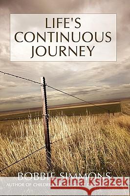 Life's Continuous Journey Bobbi Simmons 9780595528615 iUniverse.com - książka