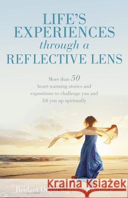 Life's Experiences Through a Reflective Lens Bridget Onyechigoziri Adeboye 9781498493451 Xulon Press - książka