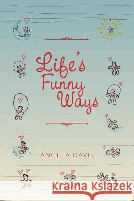 Life's Funny Ways Angela Davis 9781477101179 Xlibris Corporation - książka