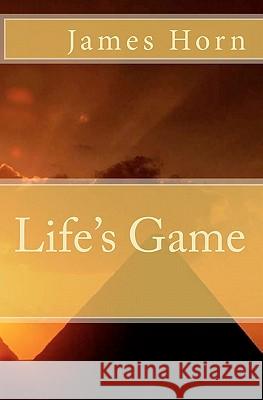 Life's Game James Horn 9781453876633 Createspace - książka