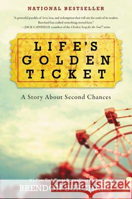 Life's Golden Ticket: A Story about Second Chances Brendon Burchard 9780062456472 HarperOne - książka