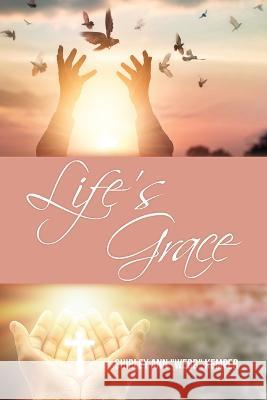 Life\'s Grace Shirley Ann Webb Kemper 9781649579461 Dorrance Publishing Co. - książka