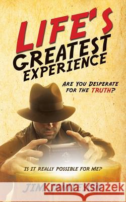 Life's Greatest Experience Jim Jamieson 9781498400992 Xulon Press - książka