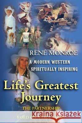 Life's Greatest Journey: The Partnership Rene Monro 9780983270546 Youth America Publishing - książka