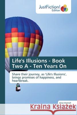 Life's Illusions - Book Two A - Ten Years On Brettell, Allan 9786139427116 JustFiction Edition - książka