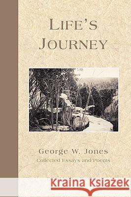 Life's Journey George W. Jones 9781435719644 Lulu.com - książka