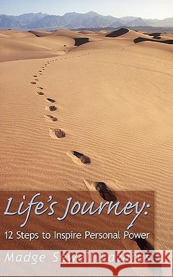 Life's Journey: 12 Steps to Inspire Personal Power Lazarus, Madge Sewell 9781449009755 Authorhouse - książka