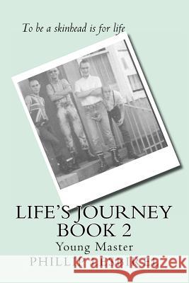 Life's Journey - Book 2: Young Master Phillip Lesbirel 9781475281439 Createspace - książka