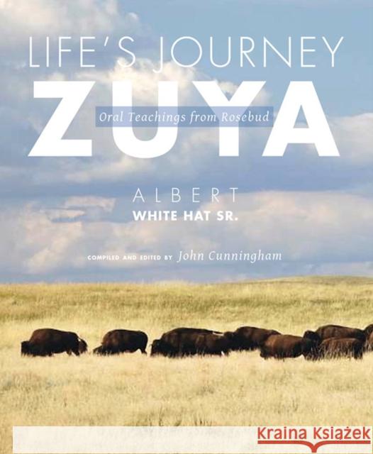 Life's Journey--Zuya: Oral Teachings from Rosebud White Hat Sr, Albert 9781607811848  - książka