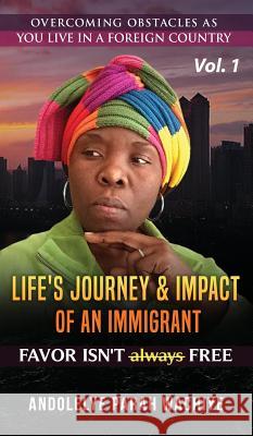 Life's Journey and Impact of an Immigrant Andolelye Parah Wachiye 9781545631942 Xulon Press - książka