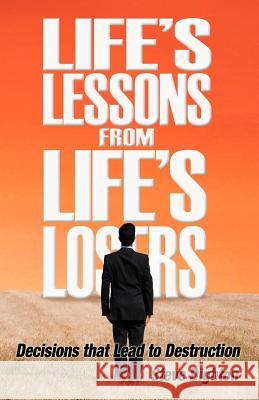 Life's Lessons from Life's Losers Steve Dighton 9781449733964 WestBow Press - książka