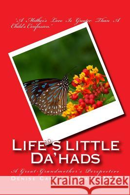 Life's Little Da'hads: A Great-Grandmother's Perspective Msa Denise Campbell Mays 9781517791063 Createspace Independent Publishing Platform - książka