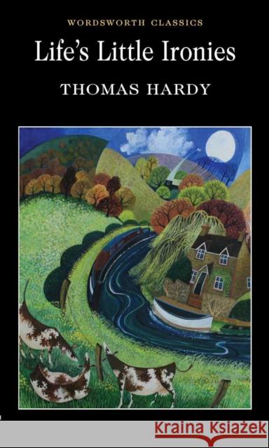 Life's Little Ironies Hardy Thomas 9781853261787 Wordsworth Editions Ltd - książka