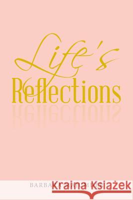 Life's Reflection Barbara Majumder 9781532023521 iUniverse - książka