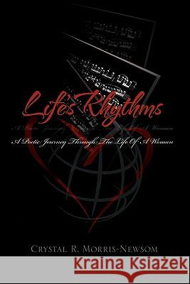 Life's Rhythms Crystal R. Morris-Newsom 9781453574607 Xlibris Corporation - książka