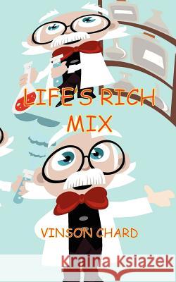 Life's Rich Mix Vinson Chard 9781909395640 New Generation Publishing - książka