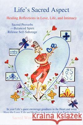 Life's Sacred Aspect: Healing Reflections in Love, Life, and Intimacy Abena, Sacred Woman 9780595368907 iUniverse - książka