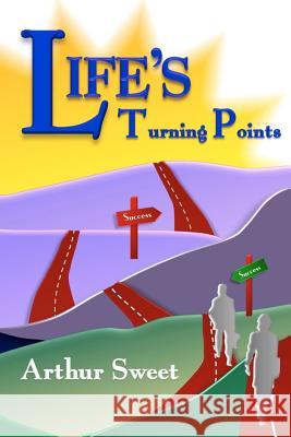 Life's Turning Points Arthur Sweet 9780615577371 Diamond of Life Publishing - książka