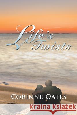 Life's Twists Corinne Oates 9781503558298 Xlibris Corporation - książka