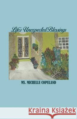 Life's Unexpected Blessings Michelle Copeland 9781648043963 Dorrance Publishing Co. - książka