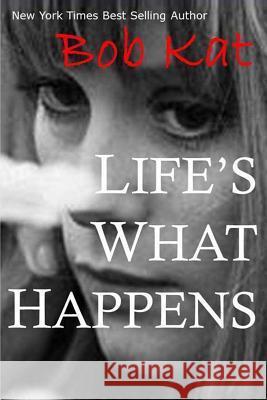 Life's What Happens Kathy Clark Alex Parker 9781480296671 Createspace - książka