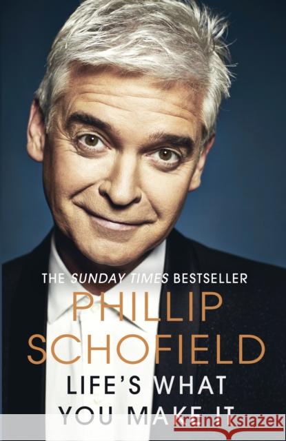 Life's What You Make It: The Sunday Times Bestseller 2020 Phillip Schofield 9780241501177 Penguin Books Ltd - książka