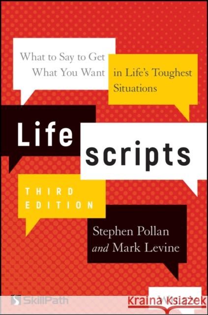 Lifescripts: What to Say to Get What You Want in Life's Toughest Situations Stephen M. Pollan Mark Levine 9781119571971 Wiley - książka