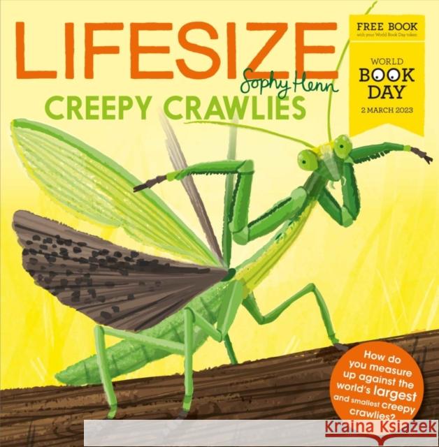 Lifesize Creepy Crawlies (World Book Day 2023 - 50 pack) Sophy Henn 9780008591311 Red Shed, Farshore - książka