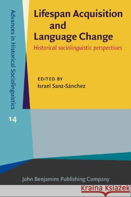 Lifespan Acquisition and Language Change: Historical sociolinguistic perspectives  9789027214591 John Benjamins Publishing Co - książka