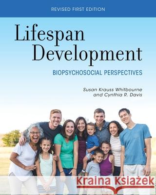 Lifespan Development: Biopsychosocial Perspectives Susan Krauss Whitbourne Cynthia R. Davis 9781793534996 Cognella Academic Publishing - książka