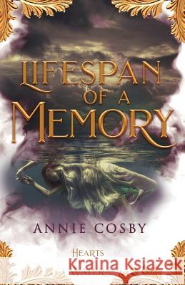Lifespan of a Memory Annie Cosby 9781948661256 Snowy Wings Publishing - książka