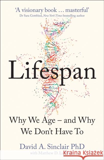 Lifespan: The Revolutionary Science of Why We Age - and Why We Don't Have to Sinclair David A. 9780008292348 HarperCollins Publishers - książka