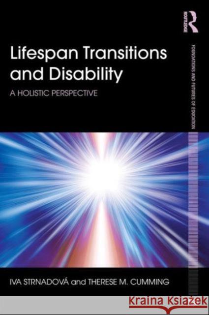 Lifespan Transitions and Disability: A holistic perspective Strnadová, Iva 9780415738873 Routledge - książka