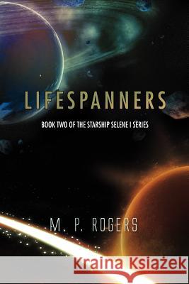 Lifespanners M. P. Rogers 9781462877782 Xlibris Corporation - książka