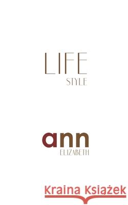 Lifestyle - Ann Elizabeth Ann Elizabeth 9781700917751 Independently Published - książka