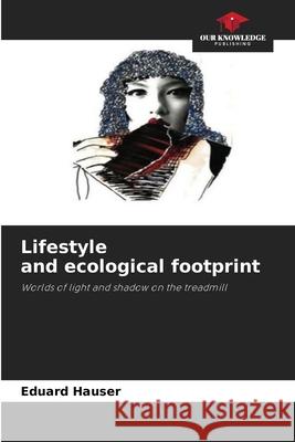 Lifestyle and ecological footprint Hauser, Eduard 9786203910025 Our Knowledge Publishing - książka