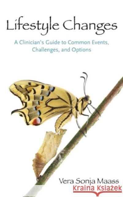 Lifestyle Changes: A Clinician's Guide to Common Events, Challenges, and Options Maass, Vera Sonja 9780415960571 Routledge - książka