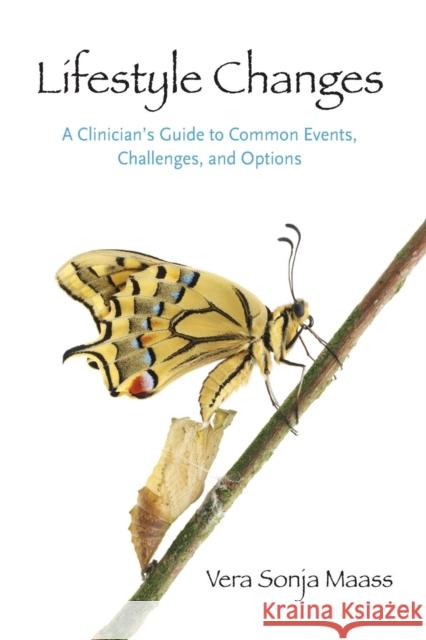Lifestyle Changes: A Clinician's Guide to Common Events, Challenges, and Options Vera Sonja Maass 9781138871625 Routledge - książka