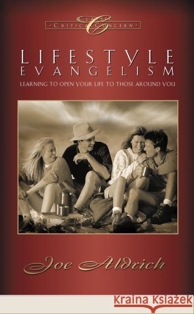 Lifestyle Evangelism: Crossing Traditional Boundaries to Reach the Unbelieving World Joe Joe Aldrich 9781590527542 Multnomah Publishers - książka