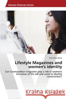 Lifestyle Magazines and women's identity Heinz, Kim-Anne 9783639632217 AV Akademikerverlag - książka