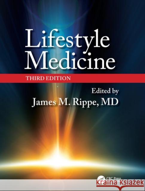 Lifestyle Medicine, Third Edition James M. Rippe 9781138708846 CRC Press - książka