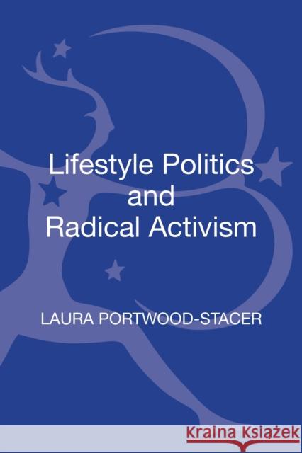 Lifestyle Politics and Radical Activism Laura Portwood Stacer 9781441188663  - książka