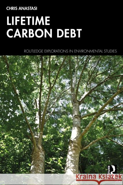 Lifetime Carbon Debt Chris (Anastasi London Ltd, UK) Anastasi 9781032369280 Routledge - książka