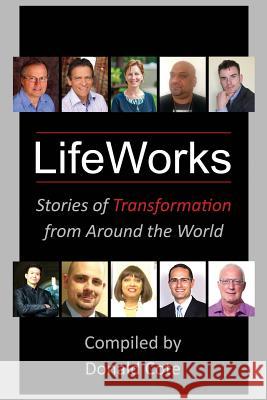 LifeWorks: Stories of Transformation from Around the World Marino, Joe 9781515025245 Createspace - książka