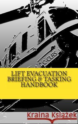 Lift Evacuation Briefing and Tasking Handbook Rodney Gair 9781494904210 Createspace - książka