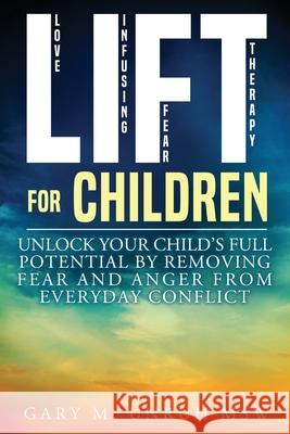 LIFT for Children Gary M. Unruh 9780982420454 Lighthouse Love Productions LLC - książka