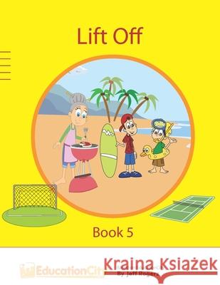 Lift Off - Book 5: Book 5 Andre Jacobs Andrew Reniers Jeff Rogers 9781689923606 Independently Published - książka