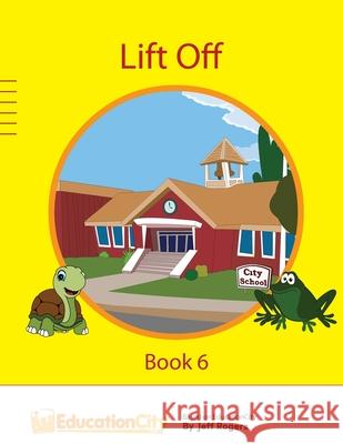Lift Off - Book 6: Book 6 Andre Jacobs Andrew Reniers Jeff Rogers 9781689924900 Independently Published - książka