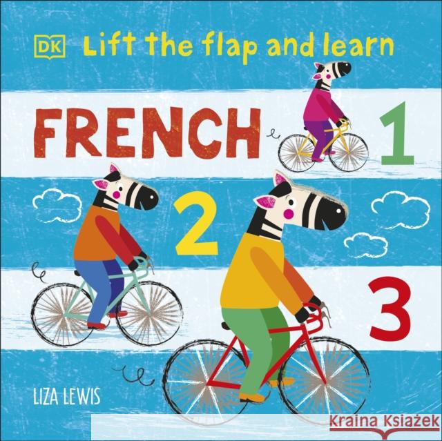 Lift the Flap and Learn: French 1,2,3 Liza Lewis 9780241548394 Dorling Kindersley Ltd - książka